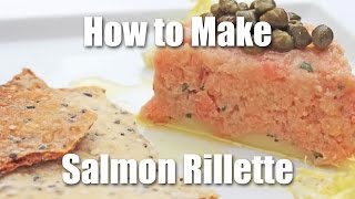 Salmon Rillette with Tarragon and Lemon  Recipe