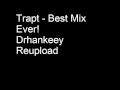 Trapt  best mix ever drhankeey reupload