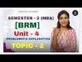 BRM | BUSINESS RESEARCH METHODS | UNIT-4 PROBLEMATIC EXPLANATION 2 | MBA SEM-2 OU @shivanipallela⁩  
