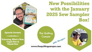 Find Out New Possibilities with the January 2025 Sew Sampler Box from Fat Quarter Shop!  Episode 70