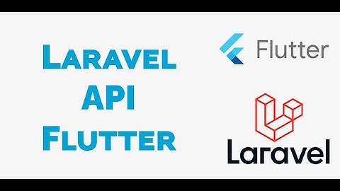 إنشاء موقع الكتروني وربطة بتطبيق الموبايل بإستخدام ( Laravel + Flutter )