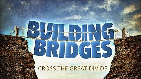 Building Bridges pt 1