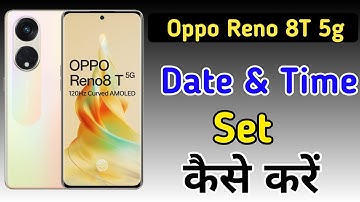 How to set date and time in oppo reno 8t 5g | oppo reno 8t 5g me time set kaise kare | date setting