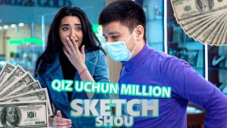 Sketch Shou - QIZ UCHUN MILLION!