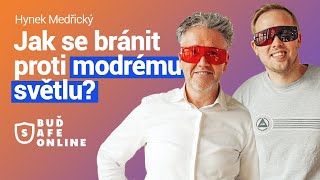 Jirka Král a Hynek Medřický: Jak se bránit modrému světlu?