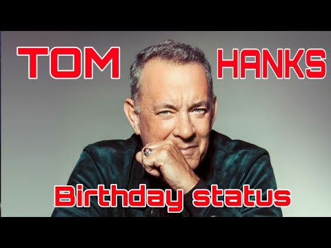 Tom Hanks Birthday Status 2020