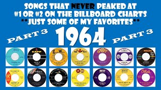 1964 Part 3 - 14 songs that never made #1 or #2 - some of my favorites