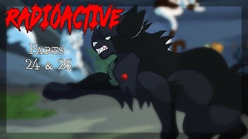 Radioactive [Hollyleaf Map] | Parts 24 & 25