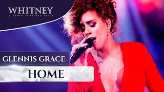 Home (WHITNEY - a tribute by Glennis Grace)