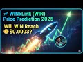 WINkLink WIN Price Prediction 2025 Will WIN Reach 0 0003 WIN Coin Future Explained 
