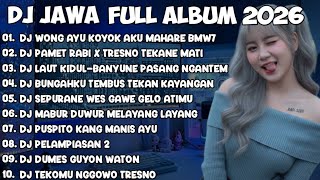 Download lagu DJ JAWA FULL ALBUM 2026 || DJ WONG AYU KOYOK AKU MAHARE BMW7-LILAKNE LUNGAMU🎵DJ LALEKNO IKLASNO AKU