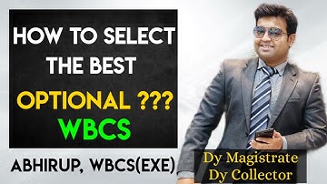 WBCS 2022| Selecting the Best Optional | Which is most scoring? By Abhirup Bhattacharjee WBCS(Exe)