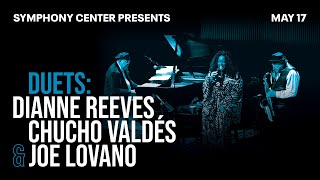 Duets: Dianne Reeves, Chucho Valdés and Joe Lovano