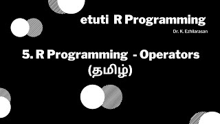 5. R Programming  - Operators ( தமிழ்)