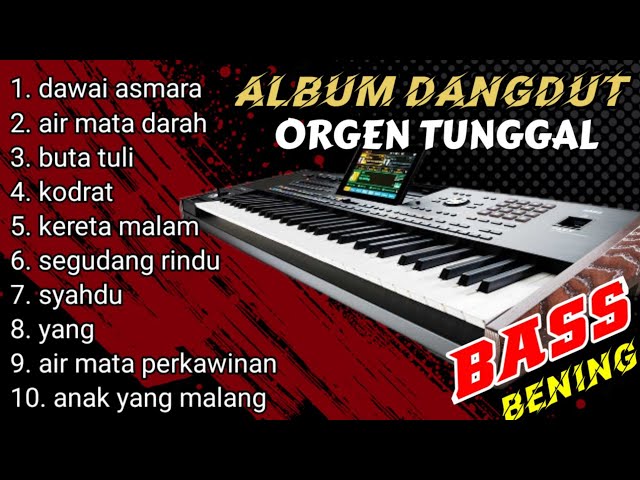 ALBUM DANGDUT ORGEN TUNGGAL - COVER UMI GEBOY BASS BENING class=