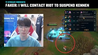 Faker: I will contact Riot to suspend Kennen | T1 Faker Stream Moments