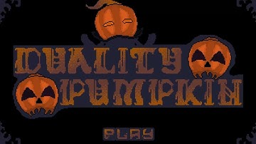 | DUALITY PUMPKIN | GLOBAL GAME JAM UA 2022 |