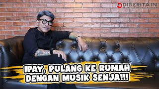 Ipay, Pulang ke Rumah dengan Musik Senja!!!