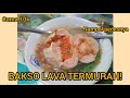 BAKSO LAVA TERMURAH! ISI FULL CABAI! MANTAB GILA!