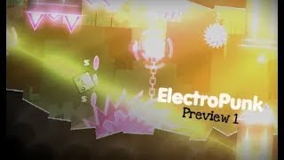 ElectroPunk | my next demon level ! | Preview 1 + full layout | Geometry Dash