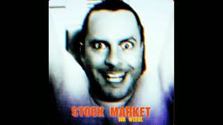 Mr Weebl  Stock Market