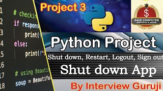 Interview Guruji | Python Project in Hindi | Shut down App Restart Logout Sign out Python | SCI Tech