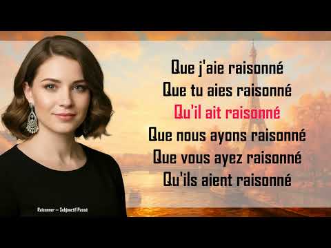 Conjugaison française I Raisonner I Subjonctif Passé