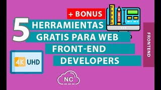 5 HERRAMIENTAS GRATIS PARA WEB FRONT-END DEVELOPERS + BONUS