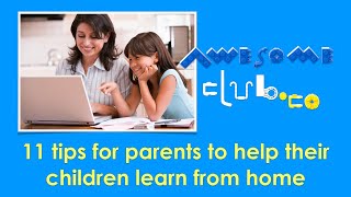 11 tips for parents to help children learn from home