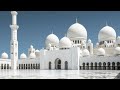 Shaikh Zayed Mosque Abu Dhabi *World's Beautiful Mosque*