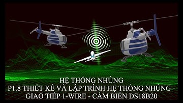 Hệ thống nhúng - P1.8 Thiết kế và lập trình hệ thống nhúng - Lập trình giao tiếp 1-Wire - DS18B20.