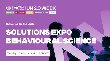 UN 2.0 Week | Solutions Expo – Behavioural Science in Action for the SDGs