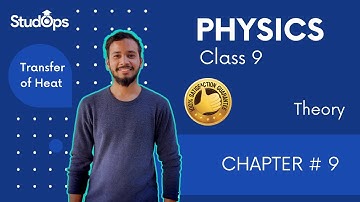 Chapter 9 | Theory - Notes | Transfer of Heat | Physics | Class 9 | in Urdu | Studops