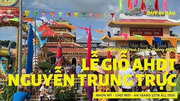 LỄ GIỖ ANH HÙNG DÂN TỘC NGUYỄN TRUNG TRỰC LẦN THỨ 157 | NHƠN MỸ - CHỢ MỚI - AN GIANG (27/8 ÂL) 2025