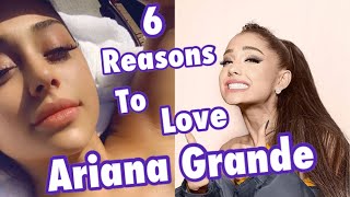 6 reasons to love Ariana Grande!🥴❤️