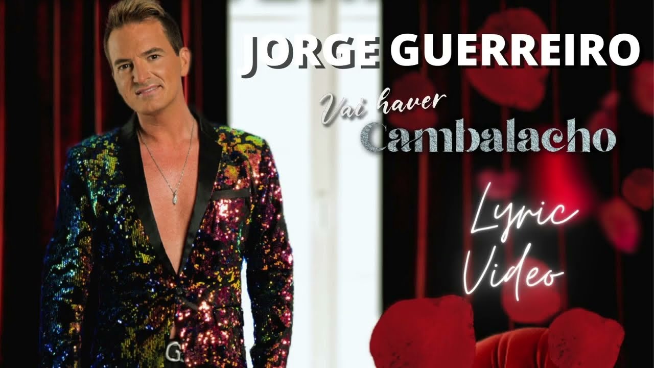 Jorge Guerreiro - Vai Haver Cambalacho (Lyric Video)