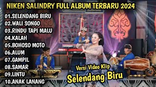 NIKEN SALINDRY TERBARU 2024 | SELENDANG BIRU, WALI SONGO, RINDU TAPI MALU - KEMBAR MUSIC DIGITAL