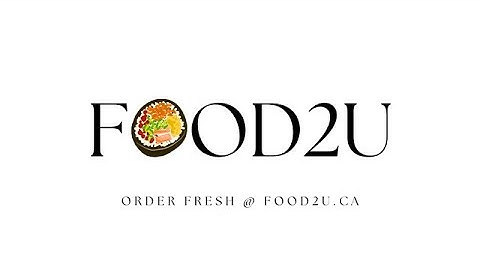 Food2U | Project A Video Storytelling | BCIT New Media Design & Web Development