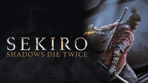 Tobias Fate Sekiro: Shadows Die Twice VOD w/ Chat Part 1