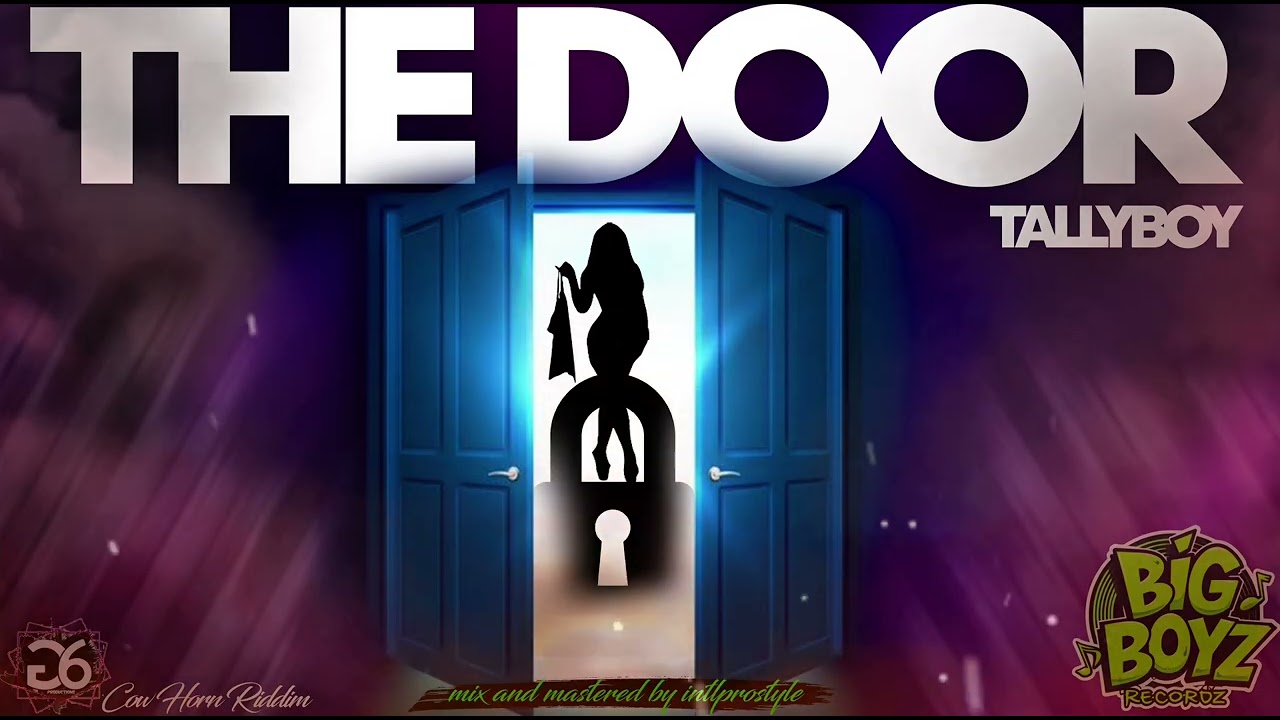 Tallyboy Ft Prostyle - The Door (Cow Horn Riddim By G6 Prod) BigBoyzRecordz | DENNERY SEGMENT 2026