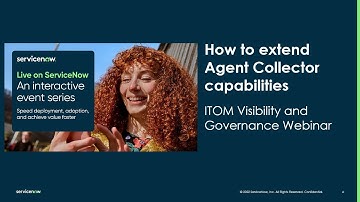 ITOM Visibility & Governance Webinar Series: How to extend Agent Client Collector capabilities