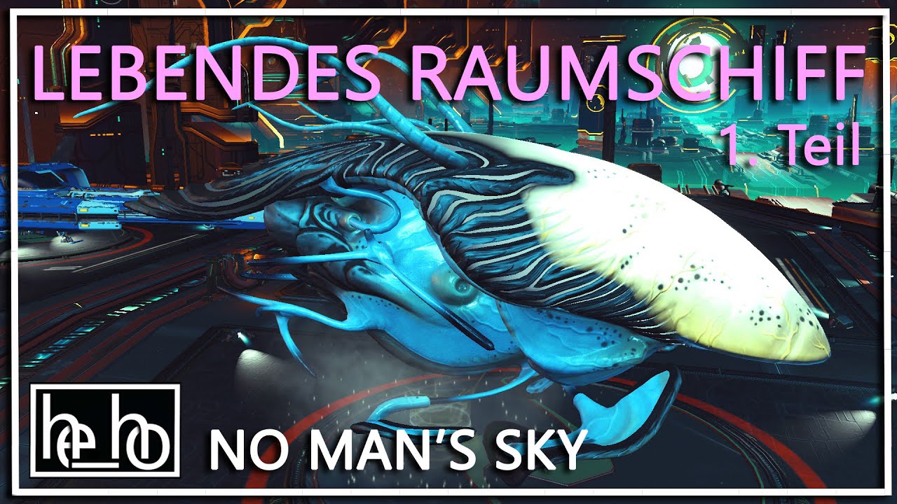No Man's Sky Lebendes Schiff NO MAN’S SKY deutsch PC | lebendes Raumschiff 1. Teil | herr_holle