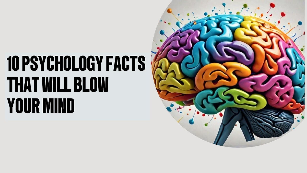 10 Mind Blowing Psychology Facts - YouTube