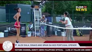 Alex Eala, Dinaig Ang Spain Sa W25 Portugal Opener