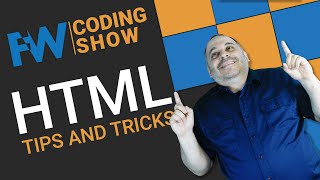 Html5 Tips And Tricks | Framework Coding Show 0201
