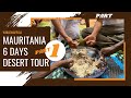 Mauritania 6 Days Desert Tour PART 1