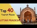 Uttar pradesh top 40 tourist places  uttar pradesh tourism