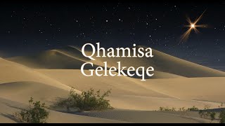 Qhamisa - Gelekeqe (Official Lyric Video)