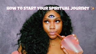 How to start your SPIRITUAL JOURNEY ✨🙏🏾