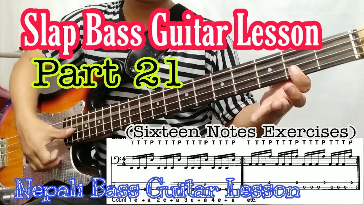 Slap Bass Guitar Lesson Part 21 (Sixteen Notes Exercises) | Nepali Bass ...